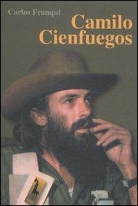 Camilo Cienfuegos - Carlos Franqui - copertina