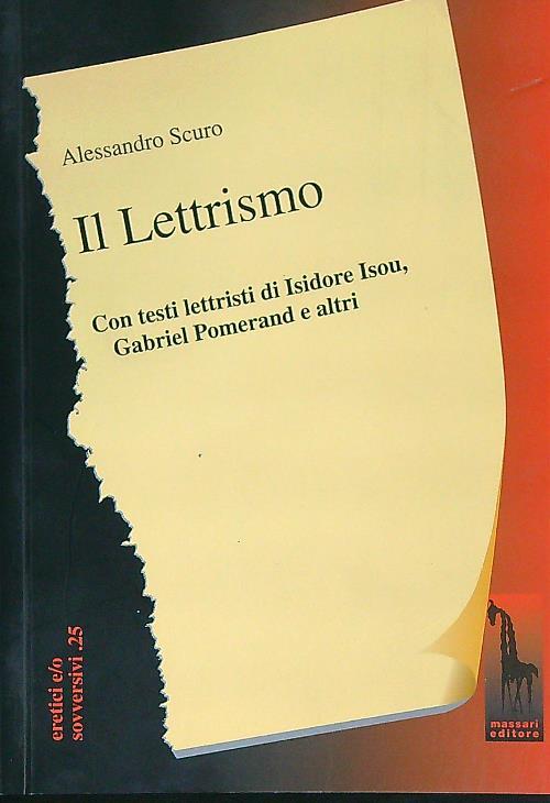 Il Lettrismo. Con testi lettristi di Isidore Isou, Gabriel Pomerand e altri