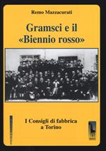 Gramsci e il «Biennio rosso». I consigli di fabbrica a Torino