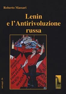 Lenin e l’antirivoluzione russa