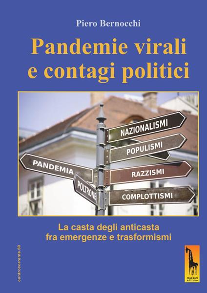Pandemie virali e contagi politici. La casta degli anticasta fra emergenze e trasformismi - Piero Bernocchi - copertina