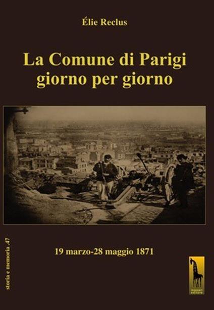 La Comune di Parigi giorno per giorno (19 marzo-28 maggio 1871) - Élie Reclus - copertina