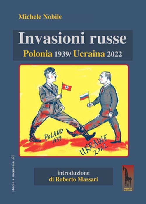Invasioni russe. Polonia 1939-Ucraina 2022 - Michele Nobile - copertina
