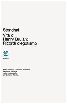 Vita di Henry Brulard - Ricordi d'egotismo