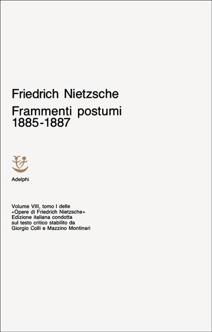 Opere complete. Vol. 8/1: Frammenti postumi (1885-87) - Friedrich Nietzsche - copertina