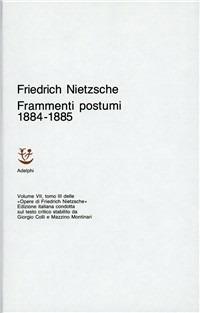 Opere complete. Vol. 7/3: Frammenti postumi (1884-85) - Friedrich Nietzsche - copertina