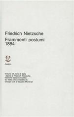 Opere complete. Vol. 7\2: Frammenti postumi (1884).