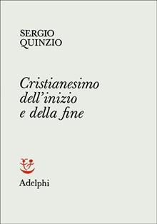 Cristianesimo dell'inizio e della fine