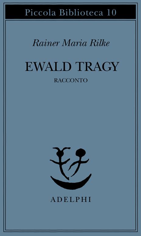 Ewald Tragy. Rhacconto - Rainer Maria Rilke - copertina