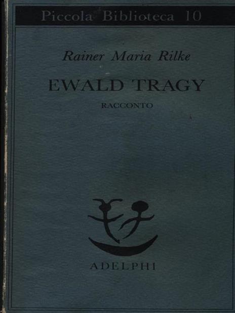Ewald Tragy. Rhacconto - Rainer Maria Rilke - 3