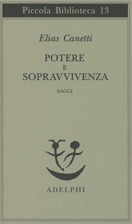 Potere e sopravvivenza. Saggi - Elias Canetti - copertina