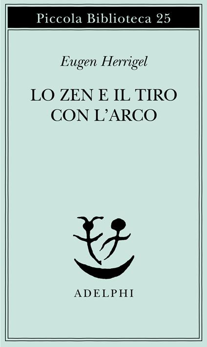 Lo zen e il tiro con l'arco - Eugen Herrigel - copertina