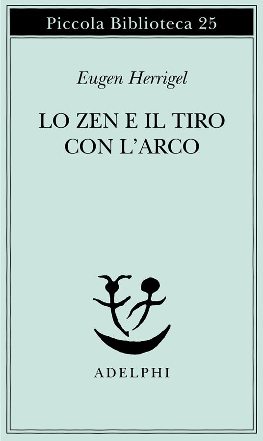 Lo zen e il tiro con l'arco - Eugen Herrigel - copertina
