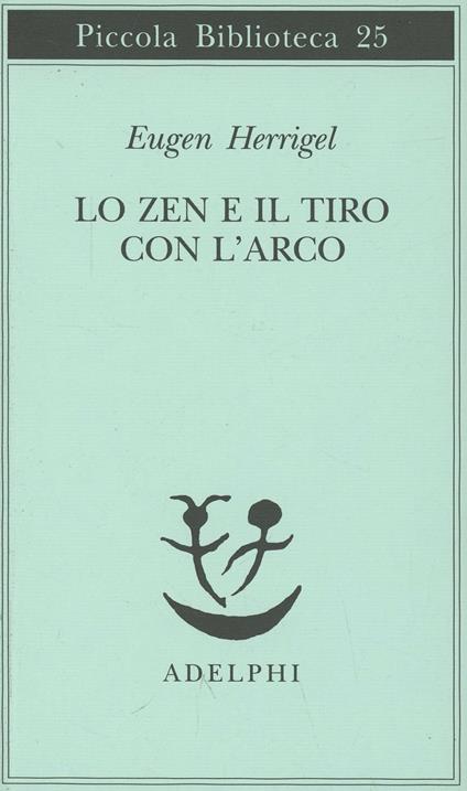 Lo zen e il tiro con l'arco - Eugen Herrigel - copertina