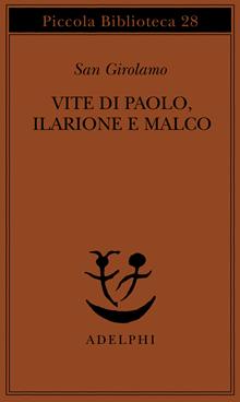 Vite di Paolo, Ilarone e Malco