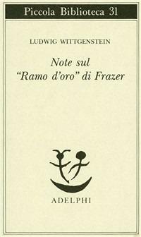 Note sul «Ramo d'oro» di Frazer - Ludwig Wittgenstein - copertina