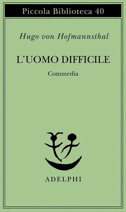 L'uomo difficile. Commedia - Hugo von Hofmannsthal - copertina