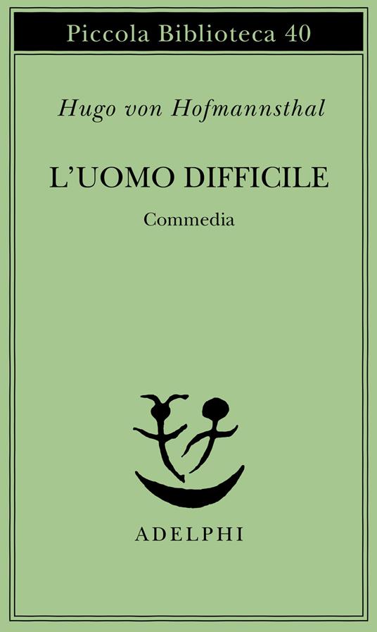 L'uomo difficile. Commedia - Hugo von Hofmannsthal - copertina