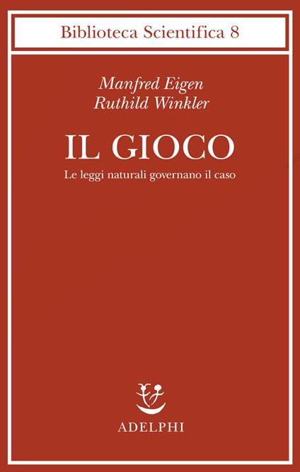 Il gioco - Manfred Eigen,Ruthild Winkler - copertina