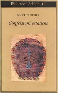 Confessioni estatiche - Martin Buber - copertina