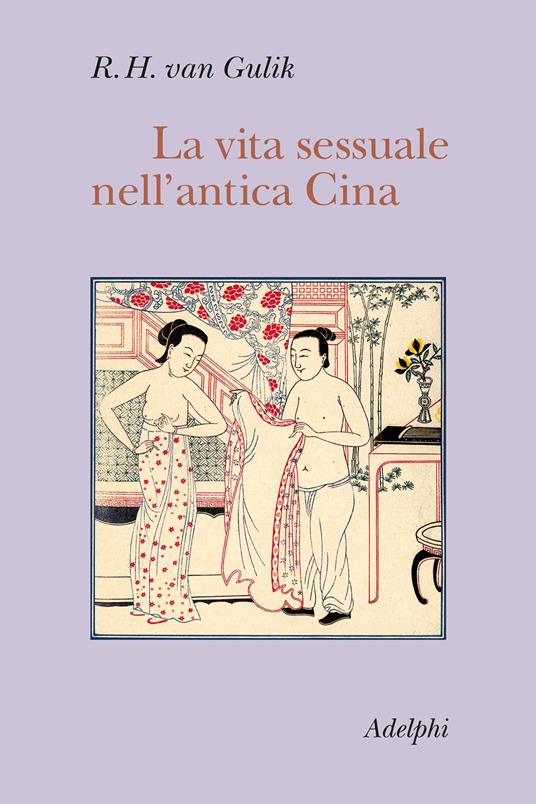 La vita sessuale nell'antica Cina - Robert Van Gulik - copertina