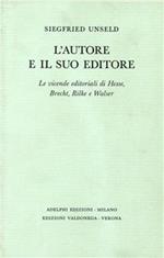 L' autore e il suo editore. Le vicende editoriali di Hesse, Brecht, Rilche e Walser