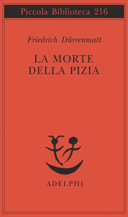 La morte della Pizia - Friedrich Dürrenmatt - 2