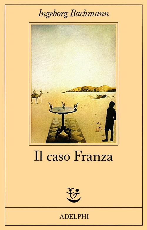 Il caso Franza. Requiem per Fanny Goldmann - Ingeborg Bachmann - copertina