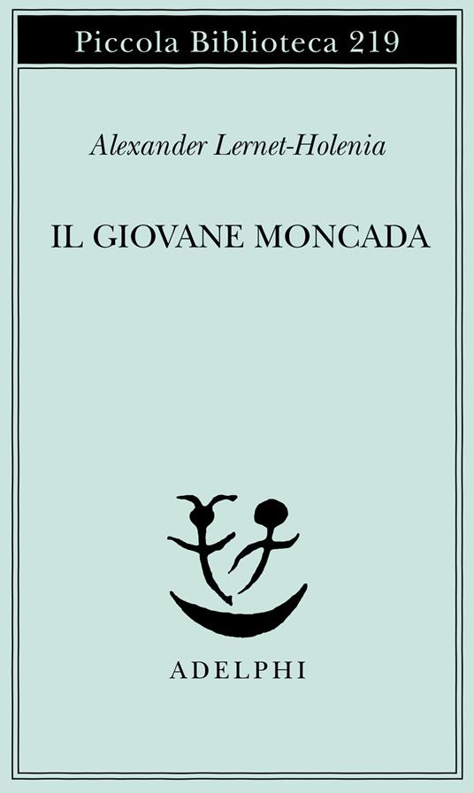 Il giovane Moncada - Alexander Lernet-Holenia - copertina