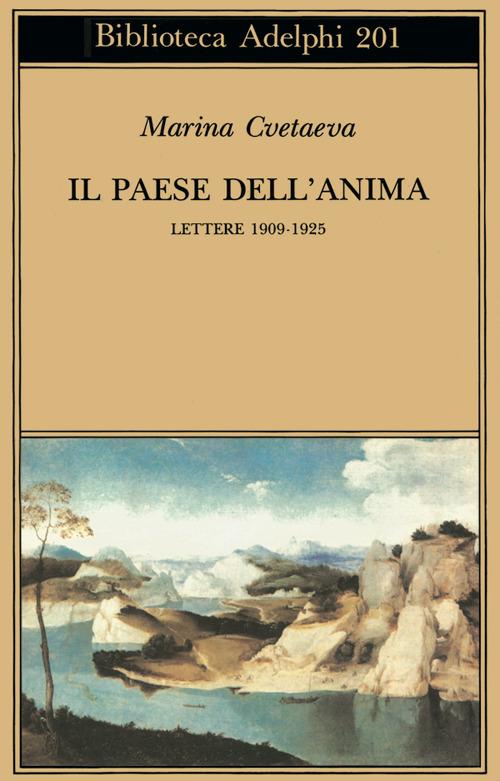 Il paese dell'anima. Lettere (1909-1925) - Marina Cvetaeva - copertina