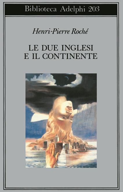 Le due inglesi e il continente - Henri-Pierre Roché - copertina