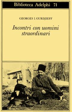 Incontri con uomini straordinari - Georges Ivanovic Gurdjieff - copertina