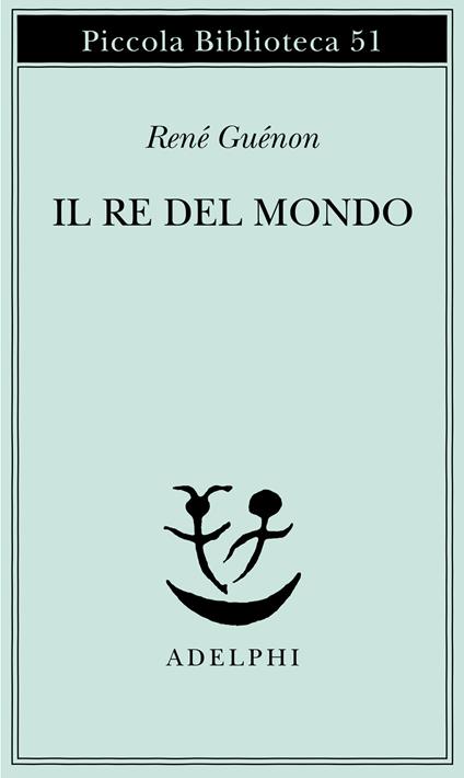 Il re del mondo - René Guénon - copertina