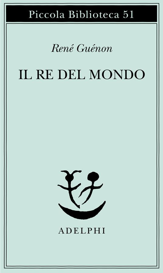 Il re del mondo - René Guénon - copertina