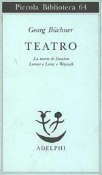 Teatro. La morte di Danton-Leonce e Lena-Woyzeck