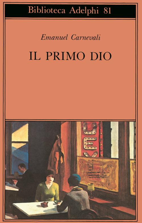 Il primo dio. Poesie scelte. Racconti e scritti critici - Emanuel Carnevali - copertina