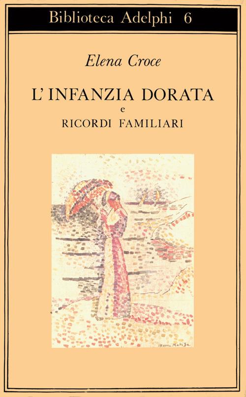 L'infanzia dorata-Ricordi familiari - Elena Croce - copertina