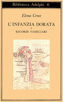 L'infanzia dorata - Ricordi familiari