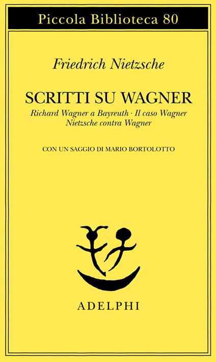 Scritti su Wagner: Richard Wagner a Bayreuth-Il caso Wagner-Nietzsche contra Wagner - Friedrich Nietzsche - copertina