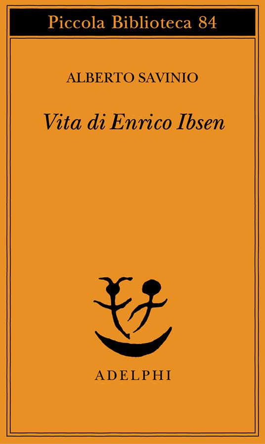Vita di Enrico Ibsen - Alberto Savinio - copertina