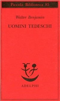 Uomini tedeschi. Una serie di lettere - Walter Benjamin - copertina