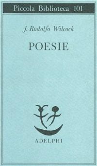 Poesie - J. Rodolfo Wilcock - copertina