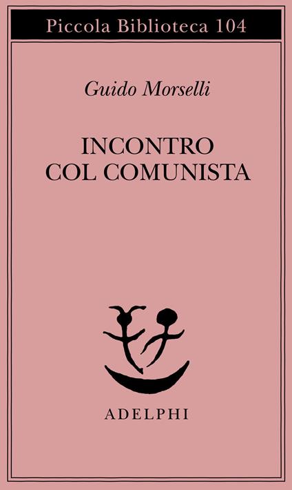 Incontro col comunista - Guido Morselli - copertina