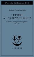 Lettere a un giovane poeta-lettere a una giovane signora-su Dio