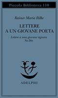 Lettere a un giovane poeta-lettere a una giovane signora-su Dio