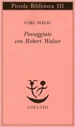 Passeggiate con Robert Walser