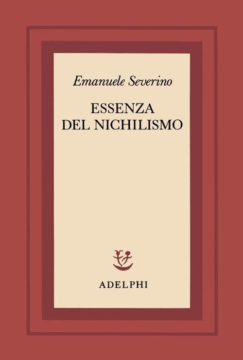 Essenza del nichilismo - Emanuele Severino - copertina