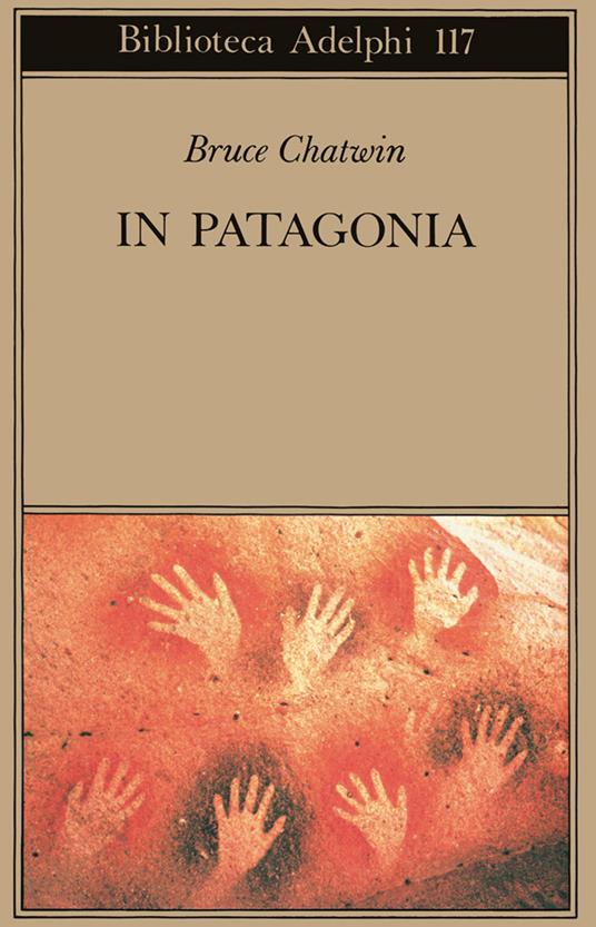 In Patagonia - Bruce Chatwin - copertina