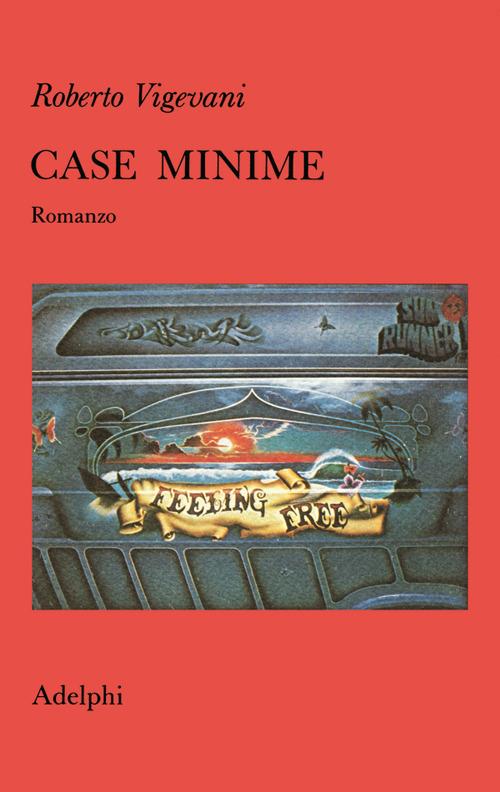 Case minime. Romanzo - Roberto Vigevani - copertina