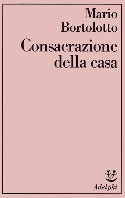 Consacrazione della casa - Mario Bortolotto - copertina